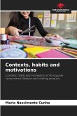 Contexts, habits and motivations