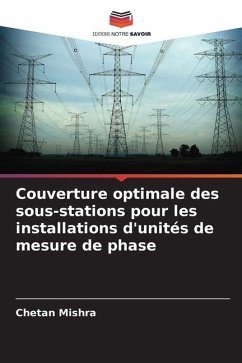 Couverture optimale des sous-stations pour les installations d'unités de mesure de phase - Mishra, Chetan