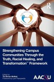 Strengthening Campus Communities Through the Truth, Racial Healing, and Transformation Framework