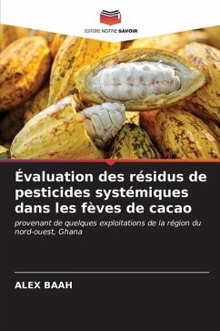 Évaluation des résidus de pesticides systémiques dans les fèves de cacao - BAAH, ALEX