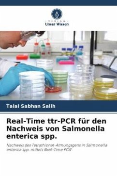 Real-Time ttr-PCR für den Nachweis von Salmonella enterica spp. - Salih, Talal Sabhan