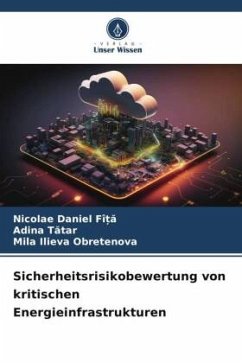 Sicherheitsrisikobewertung von kritischen Energieinfrastrukturen - FÎ_A, Nicolae Daniel;Tatar, Adina;Obretenova, Mila Ilieva