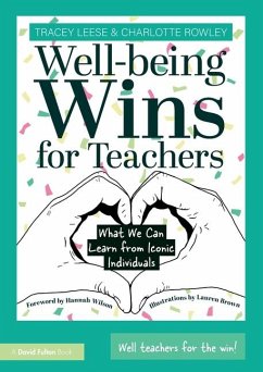 Well-being Wins for Teachers - Leese, Tracey; Rowley, Charlotte