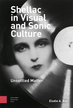 Shellac in Visual and Sonic Culture - Roy, Elodie A.