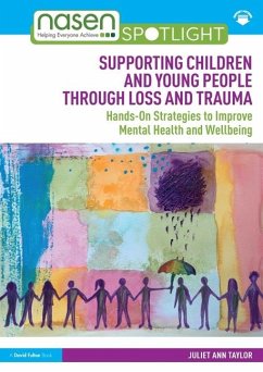 Supporting Children and Young People Through Loss and Trauma - Taylor, Juliet Ann