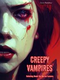 Creepy Vampires Coloring Book for Horror Lovers Creative Vampire Scenes for Teens and Adults