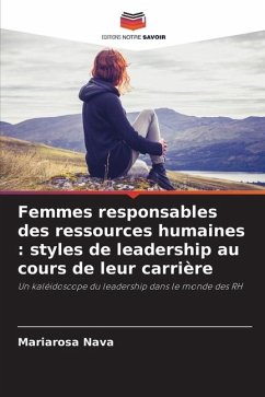 Femmes responsables des ressources humaines : styles de leadership au cours de leur carrière - Nava, Mariarosa