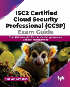 ISC2 Certified Cloud Security Professional (CCSP) Exam Guide - Van Lavieren, Kim