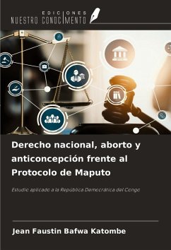 Cover Derecho nacional, aborto y anticoncepción frente al Protocolo de Maputo