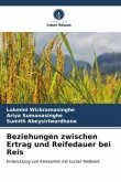 Beziehungen zwischen Ertrag und Reifedauer bei Reis