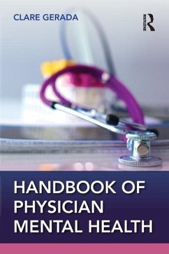 Handbook of Physician Mental Health - Gerada, Clare (Royal College of General Practitioners, UK)