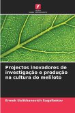 Projectos inovadores de investigação e produção na cultura do meliloto