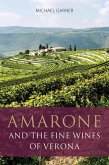 Amarone and the Fine Wines of Verona Amarone and the Fine Wines of Verona