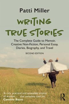 Writing True Stories - Miller, Patti