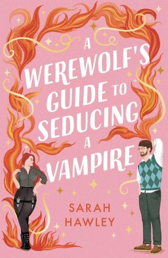 A Werewolf's Guide to Seducing a Vampire - Hawley, Sarah