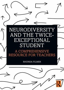 Neurodiversity and the Twice-Exceptional Student - Filmer, Rhonda