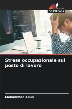 Stress occupazionale sul posto di lavoro - Amiri, Mohammad