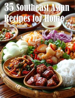 35 Southeast Asian Recipes for Home - Johnson, Kelly