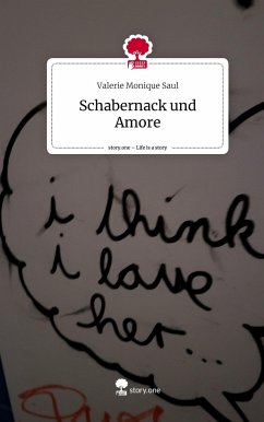 Schabernack und Amore. Life is a Story - story.one - Saul, Valerie Monique