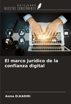 El marco jurídico de la confianza digital - Elkadiri, Asma