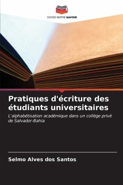 Pratiques d'écriture des étudiants universitaires - Alves dos Santos, Selmo