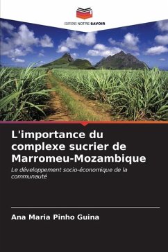 L'importance du complexe sucrier de Marromeu-Mozambique - Guina, Ana Maria Pinho