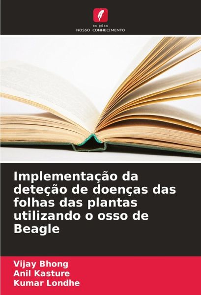 Implementação da deteção de doenças das folhas das plantas utilizando o osso de Beagle Implementação da deteção de doenças das folhas das plantas utilizando o osso de Beagle