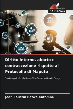 Diritto interno, aborto e contraccezione rispetto al Protocollo di Maputo - Bafwa Katombe, Jean Faustin