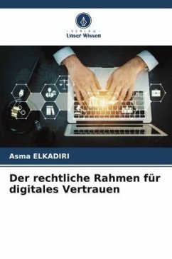 Der rechtliche Rahmen für digitales Vertrauen - ELKADIRI, Asma