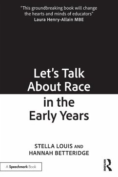 Let's Talk About Race in the Early Years - Louis, Stella; Betteridge, Hannah