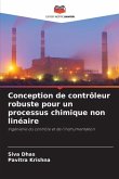 Conception de contrôleur robuste pour un processus chimique non linéaire