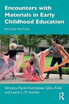 Encounters with Materials in Early Childhood Education - Pacini-Ketchabaw, Veronica (Western University, Canada); Kind, Sylvia (Capilano University, Canada); Kocher, Laurie L. M. (Capilano University, Canada)