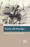 Trauma and Nostalgia Trauma and Nostalgia