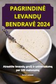 PAGRINDIN¿ LEVAND¿ BENDRAV¿ 2024 PAGRINDIN¿ LEVAND¿ BENDRAV¿ 2024