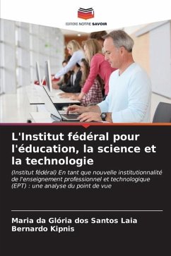 L'Institut fédéral pour l'éducation, la science et la technologie - dos Santos Laia, Maria da Glória;Kipnis, Bernardo