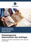 Pathologische Dominanten bei Geflügel