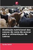 Avaliação nutricional das cascas de cana-de-açúcar para a alimentação de cabras