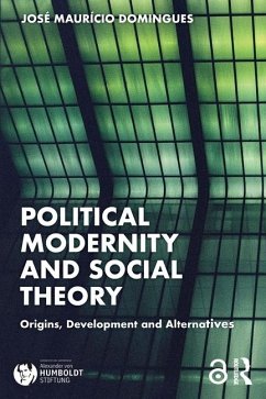 Political Modernity and Social Theory - Domingues, Jose Maur¡cio