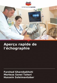 Aperçu rapide de l'échographie - Gharebakhshi, Farshad;Taheri, Morteza Sanei;Soleimantabar, Hussein