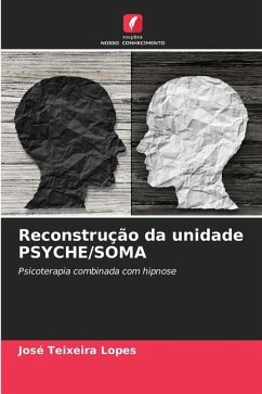 Reconstrução da unidade PSYCHE/SOMA - Teixeira Lopes, José