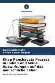 Khap Panchayats Prozess in Indien und seine Auswirkungen auf das menschliche Leben