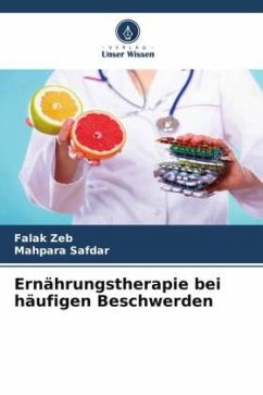 Ernährungstherapie bei häufigen Beschwerden - Zeb, Falak;Safdar, Mahpara