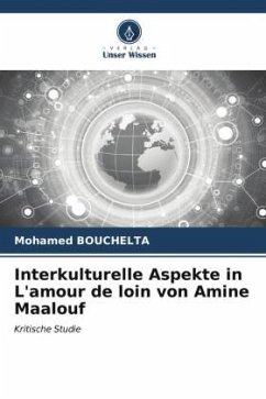 Interkulturelle Aspekte in L'amour de loin von Amine Maalouf - Bouchelta, Mohamed