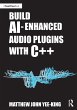 Build AI-Enhanced Audio Plugins with C++ - Bild 1
