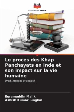 Le procès des Khap Panchayats en Inde et son impact sur la vie humaine - Malik, Eqramuddin;Singhal, Ashish Kumar