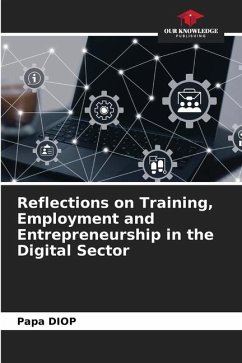 Reflections on Training, Employment and Entrepreneurship in the Digital Sector - DIOP, Papa