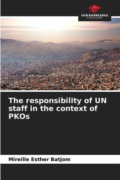 The responsibility of UN staff in the context of PKOs - Batjom, Mireille Esther