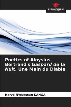 Poetics of Aloysius Bertrand's Gaspard de la Nuit, Une Main du Diable - KANGA, Hervé N'guessan