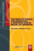 &quote;The Perils of Persiles and Sigismunda, a Northern Saga&quote; by Miguel de Cervantes