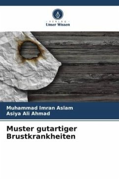 Muster gutartiger Brustkrankheiten - Aslam, Muhammad Imran;Ahmad, Asiya Ali